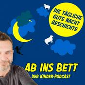 Podcast Ab ins Bett - Die tägliche Gute Nacht Geschichte