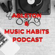 Podcast Ableton & Music Habits Podcast