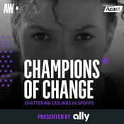 Podcast Champions of Change: Shattering Ceilings in Sports