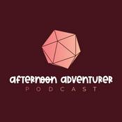 Podcast Afternoon Adventurer