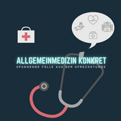 Podcast Allgemeinmedizin konkret - Spannende Fälle aus der Sprechstunde