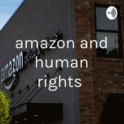 Podcast amazon and human rights