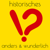 Podcast Anders & Wunderlich: Geschichtliche Geschichten