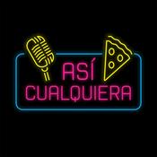 Podcast Asi cualquiera