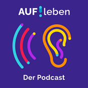 Podcast AUF!leben - Der Podcast