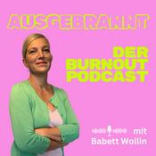 Podcast Ausgebrannt - Der Burnout Podcast