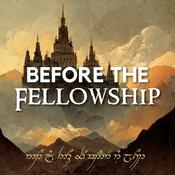 Podcast Before the Fellowship: Fans Read and React to the Silmarillion by JRR Tolkien Every Week