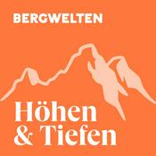 Podcast Bergwelten – Höhen und Tiefen