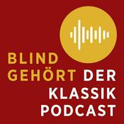 Podcast Blind gehört mit Holger Wemhoff – Der Klassik-Podcast von concerti