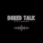 Podcast Bored Talk