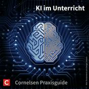 Podcast Cornelsen Praxisguide - KI im Unterricht