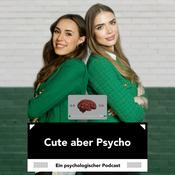 Podcast Cute aber Psycho - der psychologische Podcast