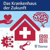 Podcast Das Krankenhaus der Zukunft