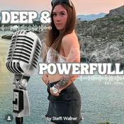 Podcast Deep and Powerfull