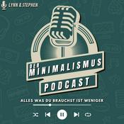 Podcast Der Minimalismus Podcast - Alles was du brauchst ist weniger