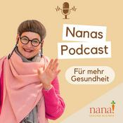 Podcast Der Nana Podcast - Für mehr Gesundheit