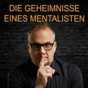 Podcast Die Geheimnisse eines Mentalisten - Kommunikation, NLP, Hypnose, Coaching und Psychologie