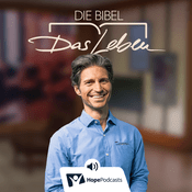 Podcast Die Bibel - Das Leben