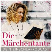 Podcast Die Märchentante, Meditation und Geschichten zum Einschlafen