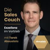 Podcast Die Sales Couch - Exzellenz im Vertrieb mit Tarek Abouelela