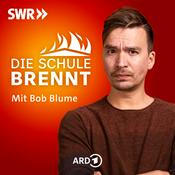 Podcast Die Schule brennt – der Bildungspodcast mit Bob Blume