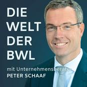 Podcast Die Welt der BWL - mit Unternehmensberater Peter Schaaf