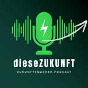 Podcast dieseZUKUNFT - Der Zukunftsmacher-Podcast