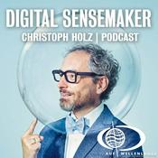 Podcast Digital Sensemaker | Der Podcast für Digitalisierung & Zukunft