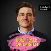 Podcast Digitale Optimisten | Geschäftsideen, Tech-Talk, Interviews