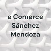 Podcast e Comerce Sánchez Mendoza