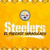 Podcast El Podcast Inmaculado (Pittsburgh Steelers)