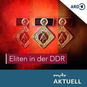 Podcast Eliten in der DDR von MDR AKTUELL