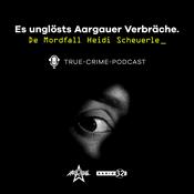 Podcast Es unglösts Aargauer Verbräche – De Mordfall Heidi Scheuerle