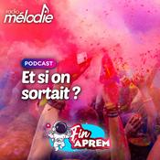 Podcast Et si on sortait ? - Radio Mélodie