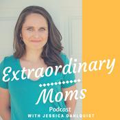 Podcast Extraordinary Moms Podcast