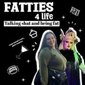 Podcast Fatties 4 Life