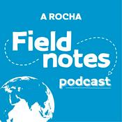 Podcast Field Notes