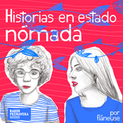 Podcast Flâneuse: Historias en estado nómada