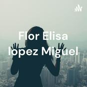 Podcast Flor Elisa lopez Miguel