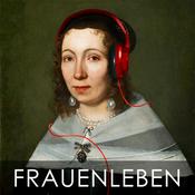 Podcast Frauenleben. Inspirierende Frauen und ihre Zeit.