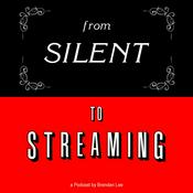 Podcast From Silent to Streaming