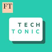 Podcast FT Tech Tonic