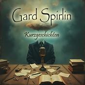 Podcast Gard Spirlin: Kurzgeschichten