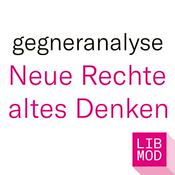 Podcast Gegneranalyse: Neue Rechte - altes Denken