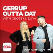 Podcast Gerrup Outta Dat with Crossy and Enya