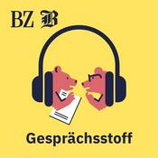 Podcast Gesprächsstoff - Berner Podcast von BZ und Der Bund