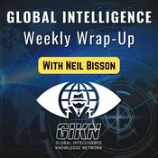 Podcast Global Intelligence Weekly Wrap up