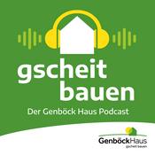 Podcast gscheit bauen mit Genböck Haus