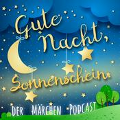 Podcast Gute Nacht, Sonnenschein. Der Märchen Podcast.