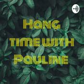 Podcast Hang time with Pauline